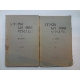 ISTORIA LUI MIHAI VITEAZUL (2 Volume) - N.IORGA - 1935